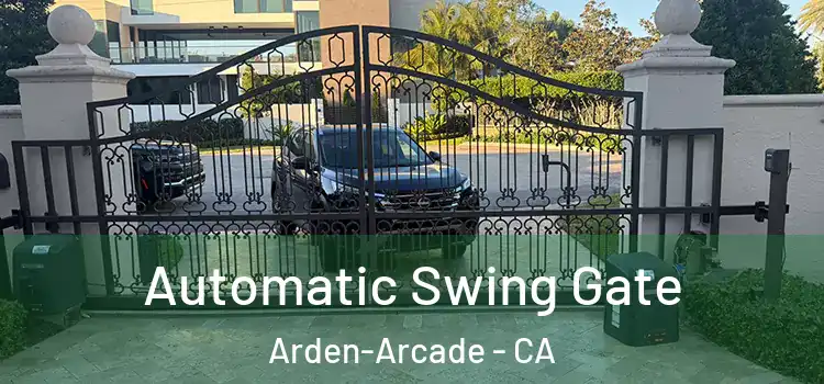  Automatic Swing Gate Arden-Arcade - CA