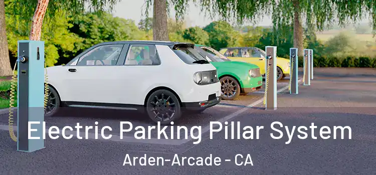 Electric Parking Pillar System Arden-Arcade - CA