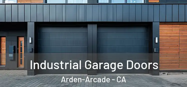  Industrial Garage Doors Arden-Arcade - CA