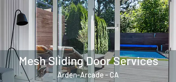 Mesh Sliding Door Services Arden-Arcade - CA