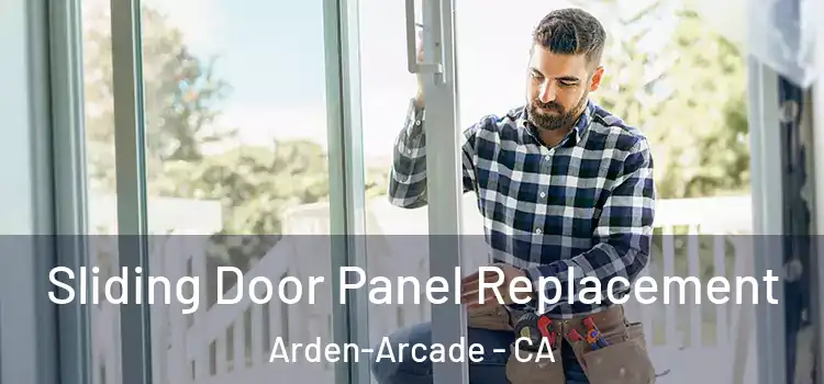  Sliding Door Panel Replacement Arden-Arcade - CA