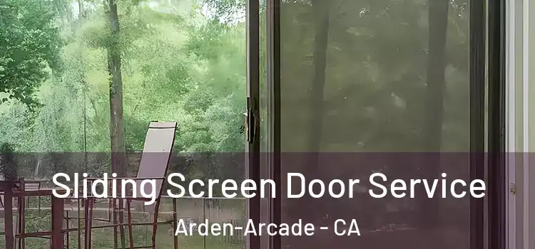 Sliding Screen Door Service Arden-Arcade - CA